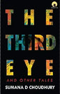The Third Eye And Other Tales |  Sumana D. Chowdhury | Kharidobechobooks