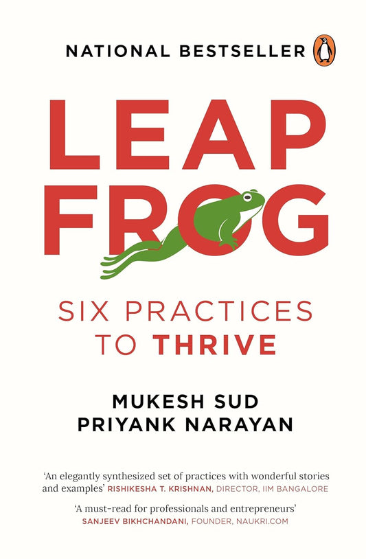 Leapfrog: Six Practices To Thrive At Work | Mukesh Sud,  Priyank Narayan (HARD COVER)