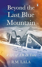 Beyond The Last Blue Mountain | R M Lala |  Kharidobechobooks