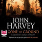 Gone to Ground | John Harvey | kharidobechobooks
