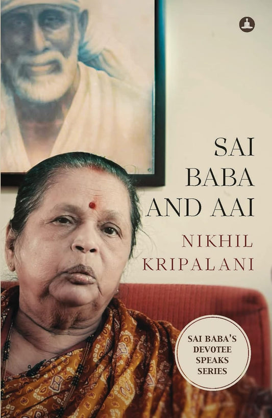 Sai Baba And Aai | Nikhil Kripalani
