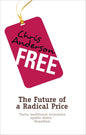 Free: How today's smartest businesses profit by giving something for nothing | Chris Anderson | KharidobechoBooks