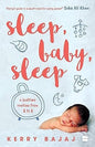 Sleep, Baby, Sleep: A Bedtime Routine From 8 To 8 |  Kerry Bajaj  |  Kharidobechobooks