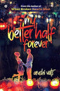 My Better Half Forever  |  Arushi Vats  |   Kharidobechobooks