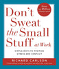 Don't Sweat the Small Stuff at Work: Simple ways to Keep the Little Things from Overtaking Your Life | Richard Carlson | kharidobechobooks