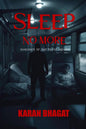 Sleep no more!: Shadows of the Silent Night | Karan Bhagat | KharidobechoBooks
