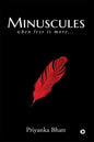 Minuscules : when less is more… | Priyanka Bhatt | KharidobechoBooks