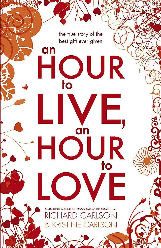 An Hour to Live an Hour to Love | Richard Carlson | Kharidobechobooks