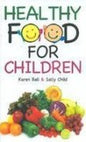 Healthy Food For Children |  Karen Bali Sally Child  |  Kharidobechobooks