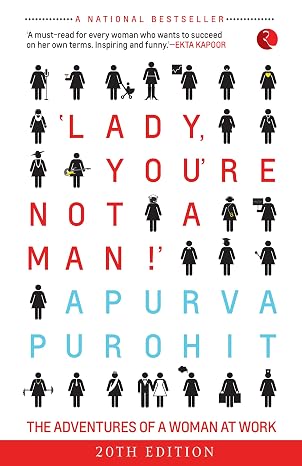 Lady, You're Not a Man!: The Adventures Of A Woman At Work |  Apurva Purohit  |  Kharidobechobooks