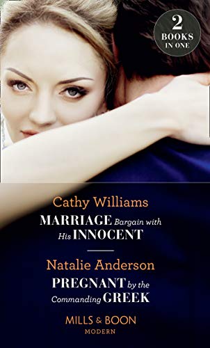 Marriage Bargain with His Innocent / Pregnant by the Commanding Greek | Cathy Williams & Natalie Anderson | KharidobechoBooks