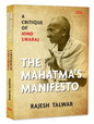 The Mahatma’s Manifesto: A Critique of Hind Swaraj - History of Indian Nationalism | Political Thought | Moral and Ethical Philosophy | Cultural Studies |  Rajesh Talwar | Kharidobechobooks