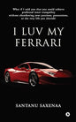 I Luv My Ferrari |  Santanu Saxenaa | Kharidobechobooks
