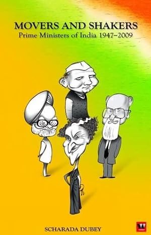 Movers And Shakers Prime Minister Of India 1947 To 2009 |  Scharada Dubey  |  Kharidobechobooks