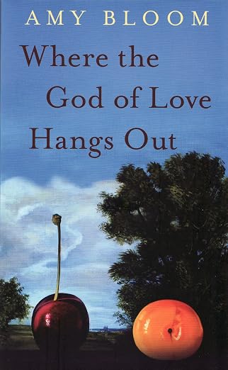 Where the God of Love Hangs out  |  Amy. Bloom  |   Kharidobechobooks