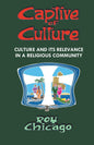 Captive of Culture: Culture and its Relevance in a Religious Community (ISPCK) | Roy Chicago | KharidobechoBooks
