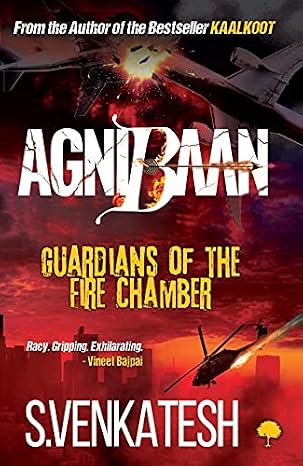 AgniBaan: Guardians of the Fire Chamber | S. Venkatesh  | Kharidobechobooks