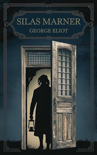 Silas Marner : Classic Library Series : Complete & Unabridged | George Eliot  | Kharidobechobooks