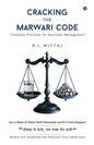 Cracking the Marwari Code: Timeless Proverbs for Business Management | B L Mittal  |  Kharidobechobooks