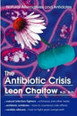 Antibiotic Crisis, The: Natural Alternatives and Antidotes  |  Leon Chaitow | Kharidobechobooks