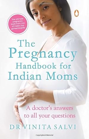 The Pregnancy Handbook for Indian Moms A Doctor's Answers to All Your Questions |  Dr. Vinita Salvi  |  Kharidobechobooks