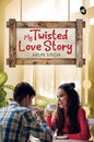 My Twisted Love Story - A Romantic Motivational Thriller | Arun Singh  | Kharidobechobooks
