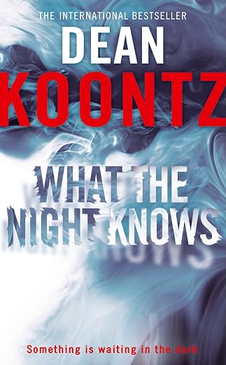 What the Night Knows |  Dean Koontz | Kharidobechobooks