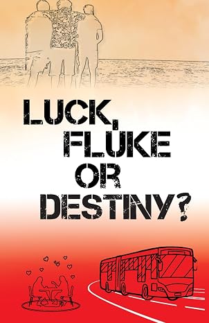 Luck, Fluke or Destiny? |  Sanchit Grover |   Kharidobechobooks