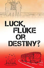 Luck, Fluke or Destiny? |  Sanchit Grover |   Kharidobechobooks
