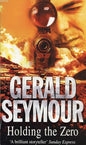 Holding the Zero | Gerald Seymour  |  Kharidobechobooks