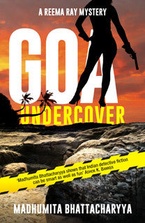 Goa Undercover  | Madhumita Bhattacharyya | Kharidobechobooks