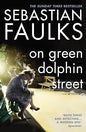 On Green Dolphin Street |  Sebastian Faulks | Kharidobechobooks