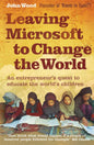 Leaving Microsoft to Change the World: An Entrepreneur's Quest to Educate the World's Children | Visiting Fellow & John Wood | KharidobechoBooks