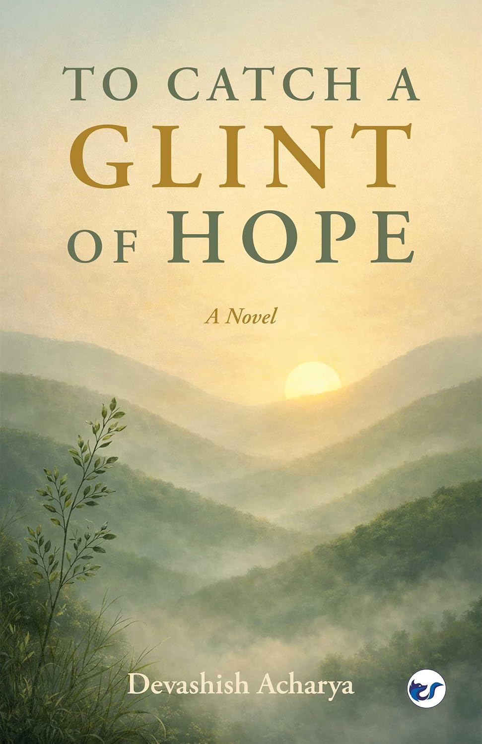 To Catch a Glint of Hope: A Novel | Devashish Acharya | Kharidobechobooks