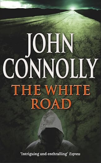 The White Road  | John Connolly | Kharidobechobooks