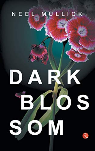 Dark Blossom | Neel Mullick | KharidobechoBooks