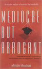 Mediocre But Arrogant  |  Abhijit Bhaduri | Kharidobechobooks