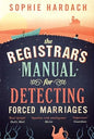 The Registrar's Manual for Detecting Forced Marriages | Sophie Hardach | Kharidobechobooks