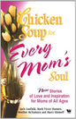 Chicken Soup For Every Mom'S Soul  | Jack Canfield |  Kharidobechobooks