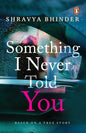 Something I Never Told You | Shravya Bhinder | KharidobechoBooks