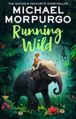 HARPERCOLLINSCHILDRENSBOOKS Running Wild |  Michael Morpurgo | Kharidobechobooks