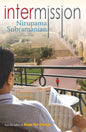 Intermission |   Nirupama Subramaniam  |  Kharidobechobooks