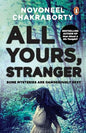 All Yours, Stranger: Some Mysteries are Dangerously Sexy | Novoneel Chakraborty |  Kharidobechobooks