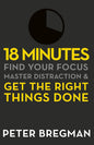 18 MINUTES: FIND YOUR FOCUS, MASTER DISTRACTION AND GET THE RIGHT THINGS DONE | Peter Bregman | KharidobechoBooks