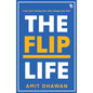 The Flip Life: If you can't change your view, change your view( Self-help Humanizing relationships Poetry & Quote Collection) | Amit Dhawan | Kharidobechobooks