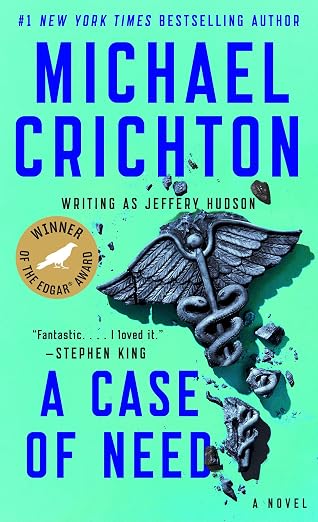 A Case of Need: A Suspense Thriller |  Michael Crichton  | Kharidobechobooks