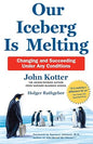 Our Iceberg is Melting: Changing and Succeeding Under Any Conditions [Paperback] [Jan 01, 2006] |  John P. Kotter  | Kharidobechobooks