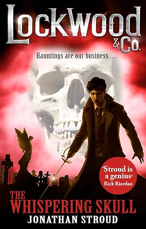 Lockwood & Co: The Whispering Skull  |  Jonathan Stroud  |  Kharidobechobooks