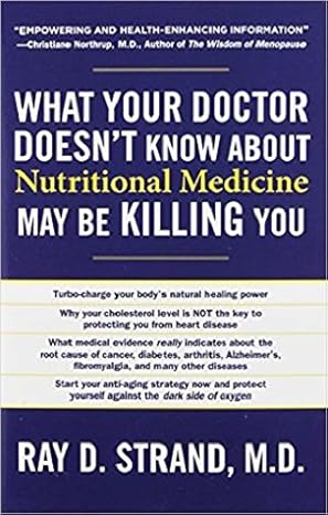What Your Doctor Doesn't Know about Nutritional Medicine May Be Killing You | Ray D Strand | Kharidobechobooks