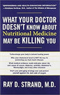 What Your Doctor Doesn't Know about Nutritional Medicine May Be Killing You | Ray D Strand | Kharidobechobooks